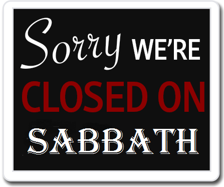 Closed for Sabbath